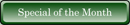 Special of the Month